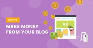How to Make Money from Your Blog
