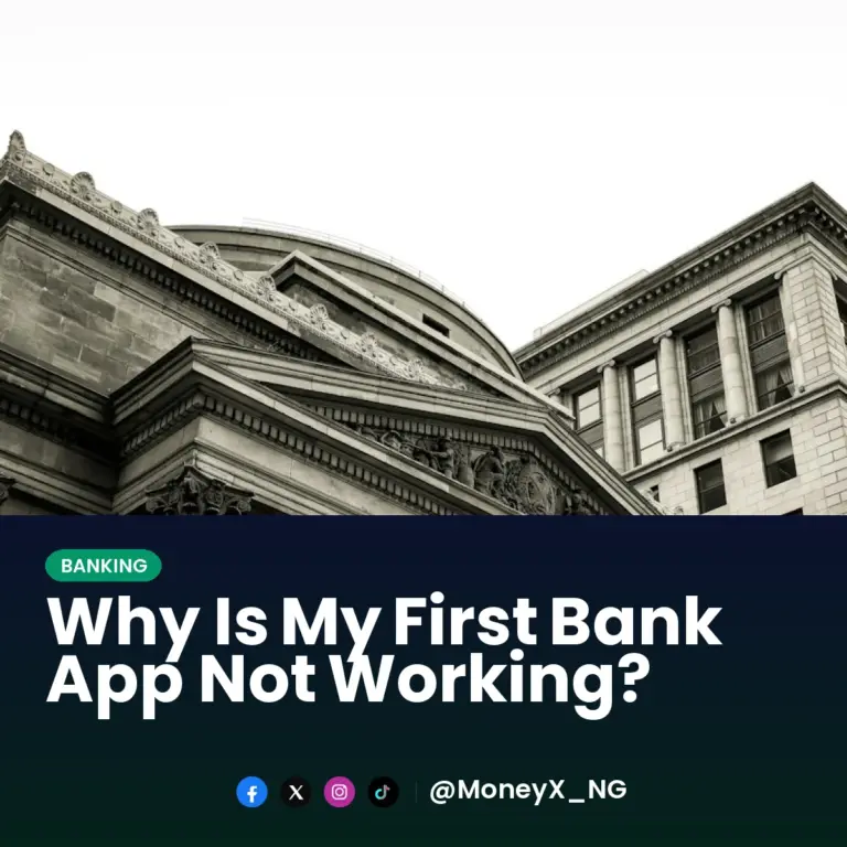 Why Is My First Bank App Not Working?